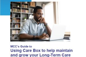 MCC’s Guide to using Care Box for firms that want to grow their Long Term Care Advice business